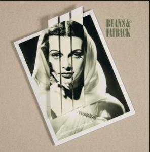 BEANS & FATBACK - HEROINE LOVESTRUCK
