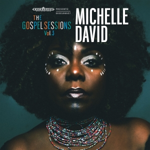 DAVID, MICHELLE - GOSPEL SESSIONS VOL.3