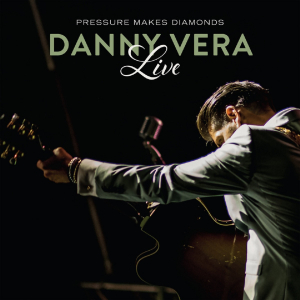 VERA, DANNY - PRESSURE MAKES DIAMONDS -LIVE-