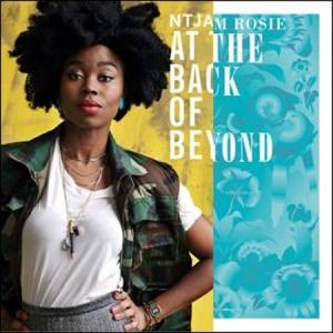 NTJAM ROSIE - AT THE BACK OF BEYOND