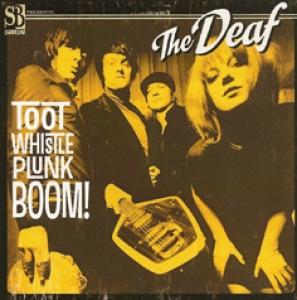 DEAF, THE - TOOT WHISTLE PLUNK BOOM!