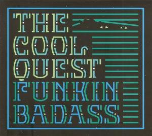 COOL QUEST - FUNKIN BADASS