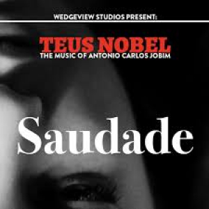 NOBEL, TEUS - SAUDADE