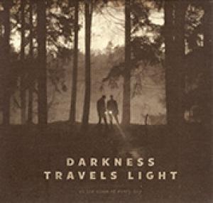 AT THE CLOSE OF EVERY DAY - DARKNESS TRAVELS LIGHT
