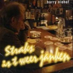NIEHOF, HARRY - STRAKS IS  T WEER JANKEN