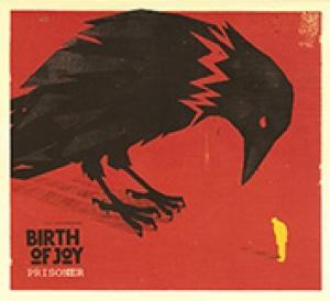 BIRTH OF JOY - PRISONER