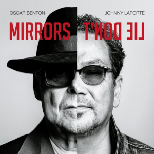 BENTON, OSCAR & JOHNNY LA - MIRRORS DON'T LIE