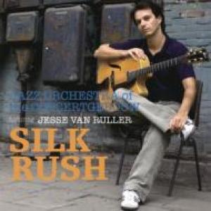 JAZZ ORCHESTRA OF THE CONCERTGEBOUW - SILK RUSH