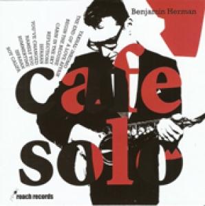 HERMAN, BENJAMIN - CAFÉ SOLO