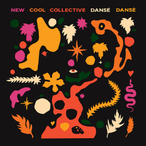 NEW COOL COLLECTIVE - DANSÉ DANSÉ