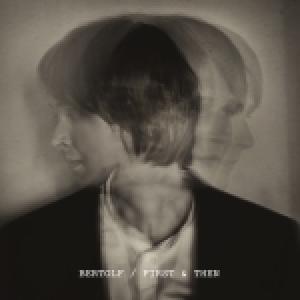 BERTOLF - FIRST & THEN