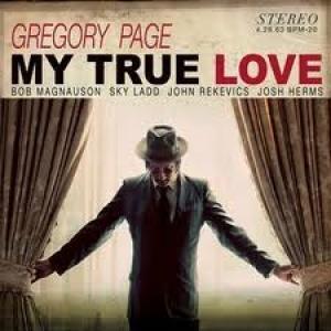 GREGORY PAGE - MY TRUE LOVE