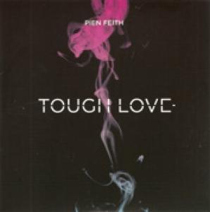 FEITH, PIEN - TOUGH LOVE