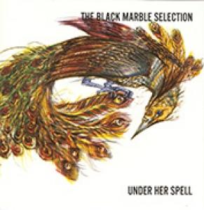 BLACK MARBLE SELECTION - UNDER HER SPELL