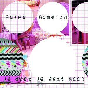 ROMEIJN, AAFKE - JE DOET JE BEST MAAR