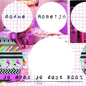ROMEIJN, AAFKE - JE DOET JE BEST MAAR
