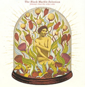 BLACK MARBLE SELECTION - GREENER THAN THE OTHER SIDE