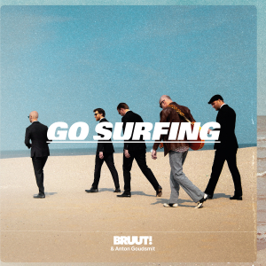 BRUUT! & ANTON GOUDSMIT - GO SURFING -COLOURED-