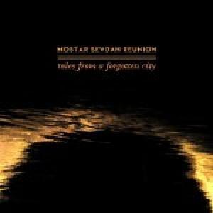 MOSTAR SEVDAH REUNION - TALES FROM A FORGOTTEN..