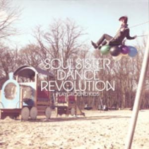 SOUL SISTER DANCE REVOLUTION - PLAYGROUND KIDS