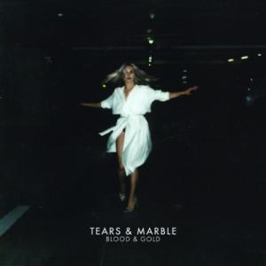 TEARS & MARBLE - BLOOD & GOLD