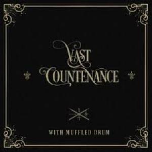 VAST COUNTENANCE - WITH MUFFLED DRUM