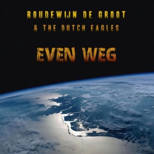GROOT, BOUDEWIJN DE & THE DUTCH EAGLES - EVEN WEG -COLOURED