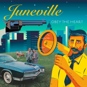 JUNEVILLE - OBEY THE HEART