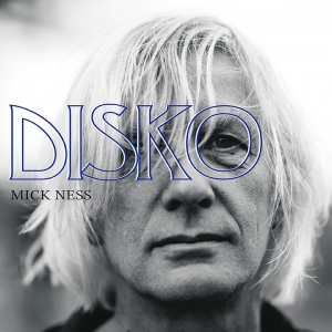 NESS, MICK - DISKO