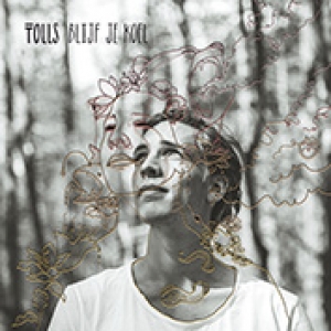 TOLLS - BLIJF JE KOEL