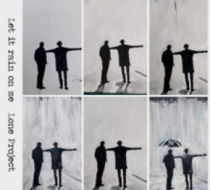 LONE - LET IT RAIN ON ME