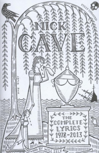 CAVE, NICK - COMPLETE LYRICS 1978-2013
