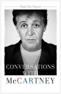 DU NOYER, PAUL - CONVERSATIONS WITH MCCARTNEY