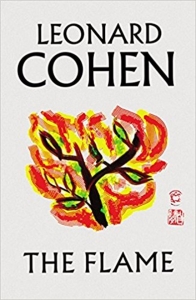 COHEN, LEONARD - THE FLAME (FINAL COLLECTION OF POETRY