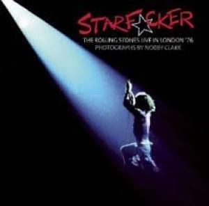 CLARK, NOBBY - STARFUCKER ROLLING STONES LIVE...