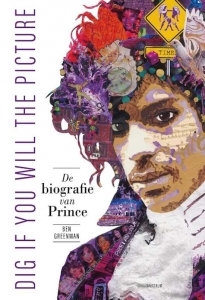 GREENMAN, BEN - PRINCE, DIG IF YOU WILL THE PIC DE BIOGRAFIE VAN