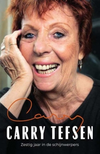 TEFSEN, CARRY - CARRY, ZESTIG JAAR IN DE SCHIJNWERPERS