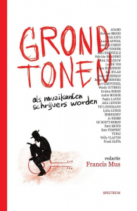 MUS, FRANCIS - GRONDTONEN ALS MUZIKANTEN SCHRIJVERS WORDEN