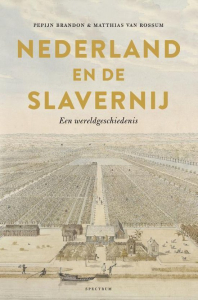 BRANDON, PEPIJN & MATTHIAS VAN ROSSUM - NEDERLAND EN DE SLAVERNIJ