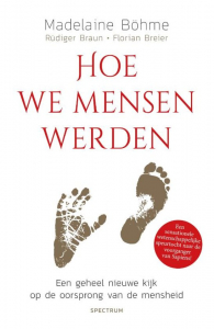 BOHME, MADELAINE - HOE WE MENSEN WERDEN