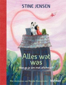 JENSEN, STINE - ALLES WAT WAS - HOE GA JE OM MET AFSCHEID?