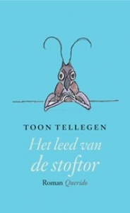 TELLEGEN, TOON - HET LEED VAN DE STOFTOR