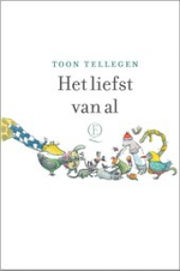 TELLEGEN, TOON - HET LIEFST VAN AL