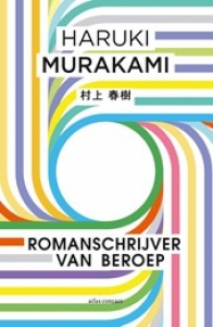 MURAKAMI, HARUKI - ROMANSCHRIJVER VAN BEROEP