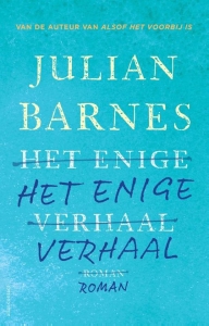 BARNES, JULIAN - HET ENIGE VERHAAL