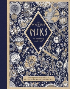 SCHUTTEN, JAN PAUL & RIEDER, FLOOR - HET MYSTERIE VAN NIKS EN ONEINDIG VEEL SNOT