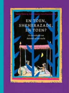 DROS, IMME & HAERINGEN, ANNEMARIE VAN - EN TOEN, SHEHERAZADE? EN TOEN ?