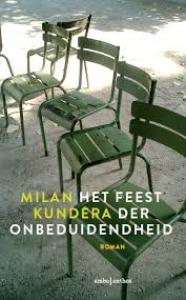 KUNDERA, MILAN - FEEST DER ONBEDUIDENDHEID