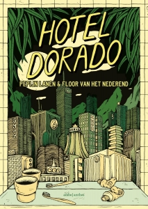 LANEN, PEPIJN & NEDEREND, FLOOR VAN HET - HOTEL DORADO