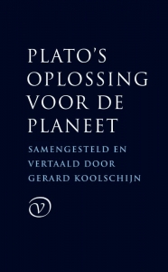 KOOLSCHIJN, GERARD - PLATO'S OPLOSSING VOOR DE PLANEET